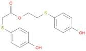 Acetic acid, 2-[(4-hydroxyphenyl)thio]-, 2-[(4-hydroxyphenyl)thio]ethyl ester