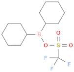 Methanesulfonic acid, 1,1,1-trifluoro-, anhydride with B,B-dicyclohexylborinic acid