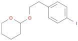 2H-Pyran, tetrahydro-2-[2-(4-iodophenyl)ethoxy]-