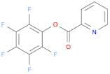 Pentafluorophenyl pyridine-2-carboxylate