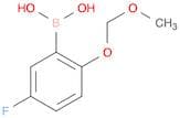 5-Fluoro-2-(methoxymethoxy)phenylboronic acid