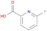 2-​Pyridinecarboxylic acid, 6-​fluoro-
