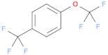 4-(Trifluoromethoxy)benzotrifluoride