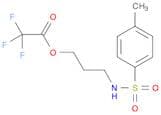 Acetic acid, trifluoro-, 3-[[(4-methylphenyl)sulfonyl]amino]propyl ester