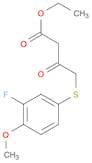 Butanoic acid, 4-[(3-fluoro-4-methoxyphenyl)thio]-3-oxo-, ethyl ester