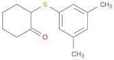 Cyclohexanone, 2-[(3,5-dimethylphenyl)thio]-