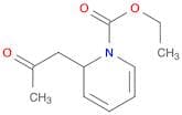 1(2H)-Pyridinecarboxylic acid, 2-(2-oxopropyl)-, ethyl ester