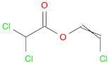 Acetic acid, dichloro-, 2-chloroethenyl ester