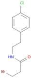 Propanamide, 3-bromo-N-[2-(4-chlorophenyl)ethyl]-