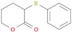 2H-Pyran-2-one, tetrahydro-3-(phenylthio)-
