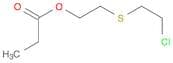Ethanol,2-[(2-chloroethyl)thio]-, 1-propanoate
