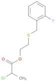 Propanoic acid, 2-chloro-, 2-[[(2-fluorophenyl)methyl]thio]ethyl ester