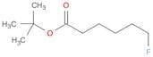 Hexanoic acid, 6-fluoro-, 1,1-dimethylethyl ester