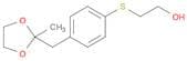 Ethanol, 2-[[4-[(2-methyl-1,3-dioxolan-2-yl)methyl]phenyl]thio]-