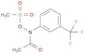 Acetamide, N-[(methylsulfonyl)oxy]-N-[3-(trifluoromethyl)phenyl]-