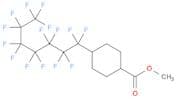 Cyclohexanecarboxylic acid, 4-(pentadecafluoroheptyl)-, methyl ester