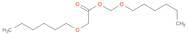 Acetic acid, (hexyloxy)-, (hexyloxy)methyl ester