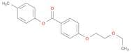 Benzoic acid, 4-(2-ethoxyethoxy)-, 4-methylphenyl ester