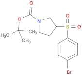 1-Pyrrolidinecarboxylicacid, 3-[(4-bromophenyl)sulfonyl]-, 1,1-dimethylethyl ester