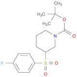 1-Piperidinecarboxylicacid, 3-[(4-fluorophenyl)sulfonyl]-, 1,1-dimethylethyl ester