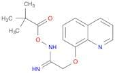 Ethanimidamide, N-(2,2-dimethyl-1-oxopropoxy)-2-(8-quinolinyloxy)-