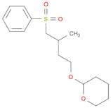 2H-Pyran, tetrahydro-2-[3-methyl-4-(phenylsulfonyl)butoxy]-