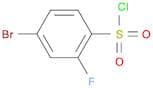 4-Bromo-2-fluorobenzenesulfonyl chloride
