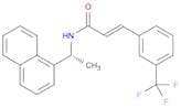 2-Propenamide, N-[(1R)-1-(1-naphthalenyl)ethyl]-3-[3-(trifluoromethyl)phenyl]-, (2E)-