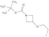 1-Azetidinecarboxylic acid, 3-(2-fluoroethoxy)-, 1,1-dimethylethyl ester
