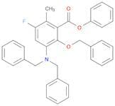 2-Benzyloxy-3-dibenzylaMino-5-fluoro-6-Methyl-benzoic acid phenyl ester