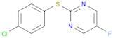 2-(4-Chloro-phenylsulfanyl)-5-fluoro-pyrimidine