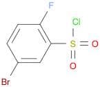 Benzenesulfonyl chloride, 5-​bromo-​2-​fluoro-