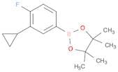 4-FLUORO-3-CYCLOPROPYLPHENYLBORONIC ACID PINACOL ESTER