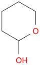 2-Hydroxytetrahydropyran