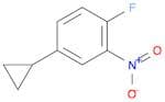 4-CYCLOPROPYL-1-FLUORO-2-NITROBENZENE