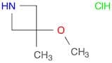 Azetidine, 3-​methoxy-​3-​methyl-​, hydrochloride (1:1)