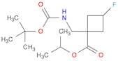 1-(Boc-aminomethyl)-3-fluorocyclobutanecarboxylic acid isopropyl ester