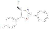 (4S,5R)-4-(Fluoromethyl)-5-(4-iodophenyl)-2-phenyl-4,5-dihydrooxazole