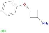 CIS-3-PHENOXYCYCLOBUTANAMINE HYDROCHLORIDE