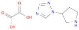 1-(Pyrrolidin-3-Yl)-1H-1,2,4-Triazole Oxalate