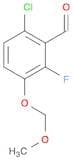 Benzaldehyde, 6-chloro-2-fluoro-3-(methoxymethoxy)-