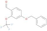 Benzaldehyde, 4-(phenylmethoxy)-2-(trifluoromethoxy)-