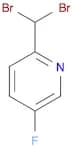 Pyridine, 2-(dibromomethyl)-5-fluoro-