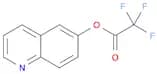 quinolin-6-yl 2,2,2-trifluoroacetate