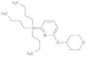 TRIBUTYL[6-(TETRAHYDROPYRAN-4-YLOXY)PYRID-2-YL]STANNANE