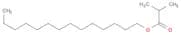 Propanoic acid, 2-methyl-, tetradecyl ester