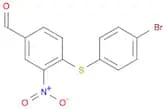 4-((4-Bromophenyl)thio)-3-nitrobenzaldehyde