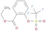 ETHYL 2-(TRIFLUOROMETHYL SULFONYLOXY) BENZOATE