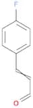2-Propenal, 3-(4-fluorophenyl)-