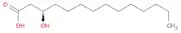 Tetradecanoic acid, 3-hydroxy-, (3R)-